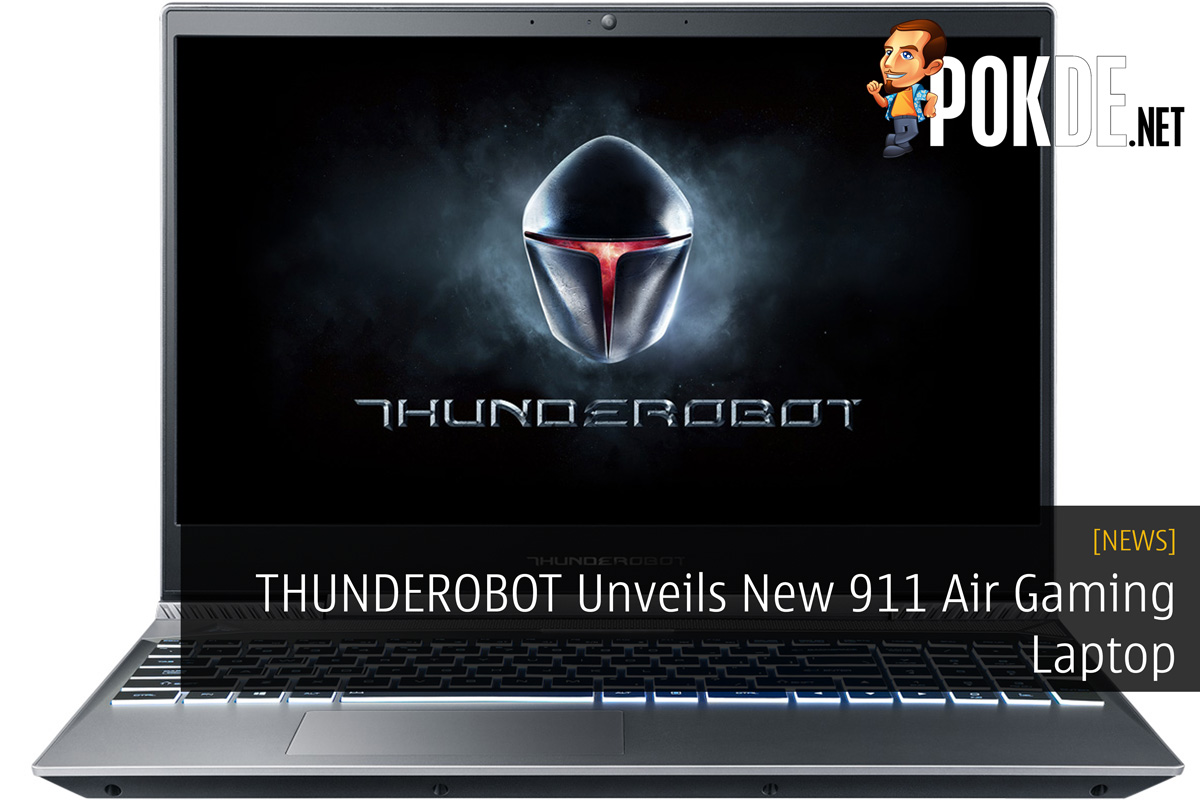 THUNDEROBOT Unveils New 911 Air Gaming Laptop 42