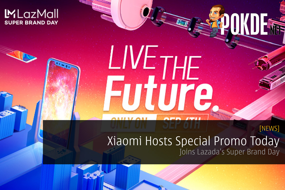 Xiaomi Hosts Special Promo Today — Joins Lazada's Super Brand Day 37