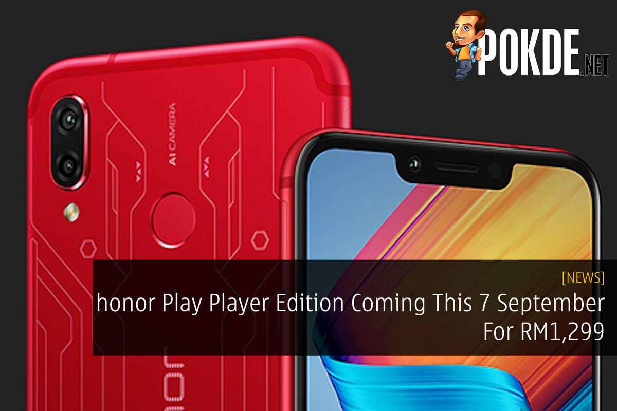 honor Play Player Edition Coming This 7 September For RM1,299 21