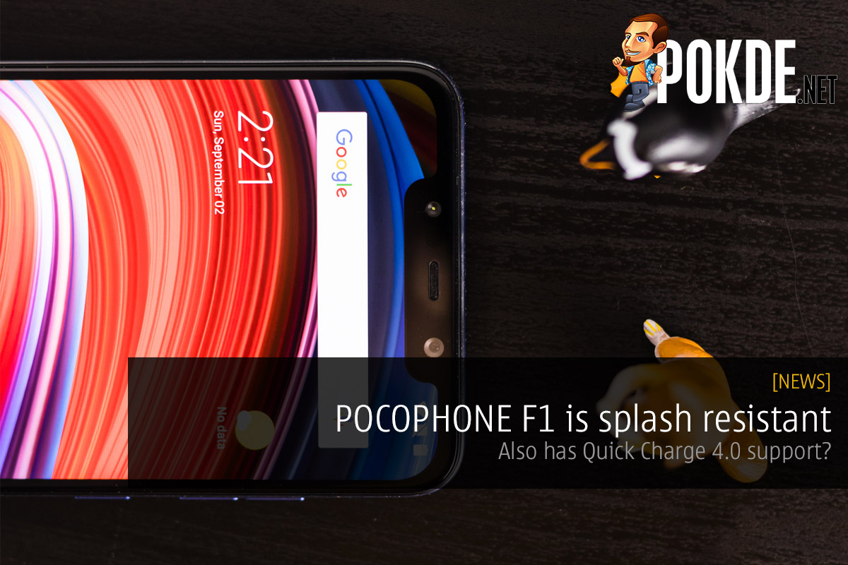 POCOPHONE F1 is splash resistant — also has Quick Charge 4.0 support? 35