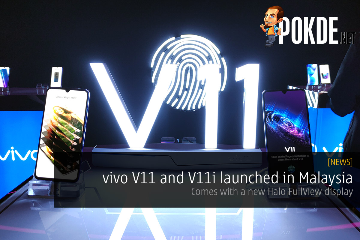 vivo V11 and V11i launched in Malaysia — comes with a new Halo FullView display 20