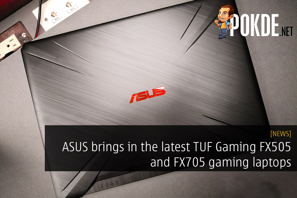 ASUS brings in the latest TUF Gaming FX505 and FX705 gaming laptops — a more affordable option for slim bezel gaming starting from just RM3699! 20