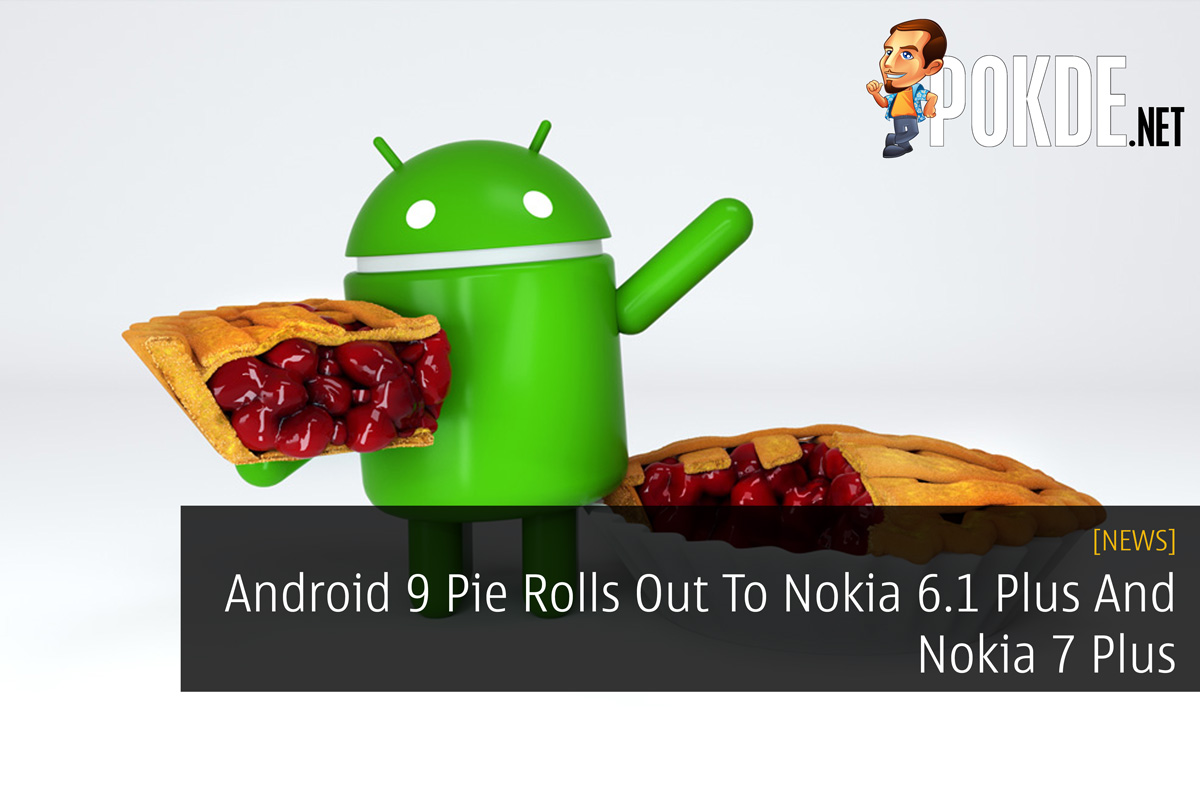 Android 9 Pie Rolls Out To Nokia 6.1 Plus And Nokia 7 Plus 25