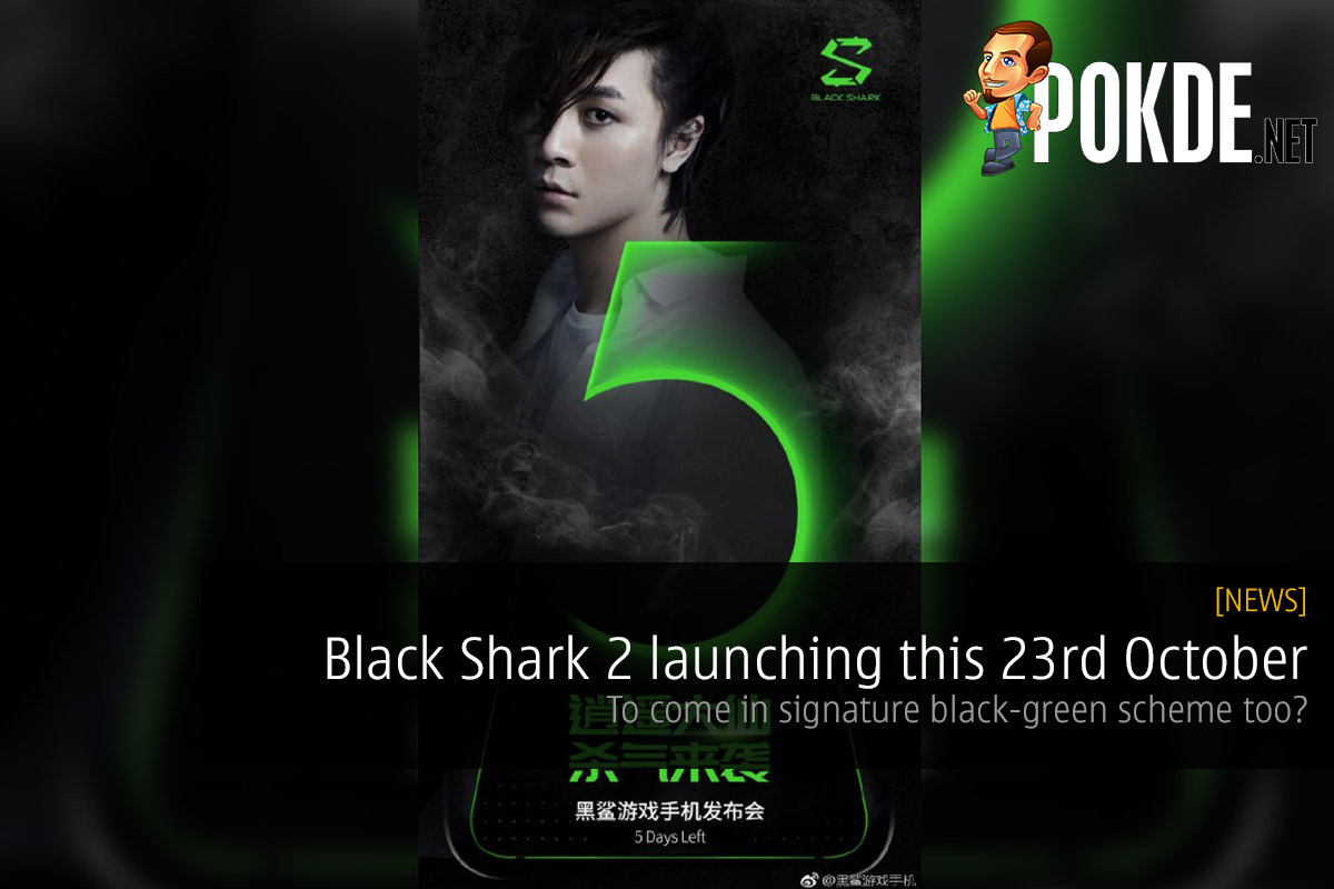 Black Shark 2 launching this 23rd October — to come in signature black-green scheme too? 22