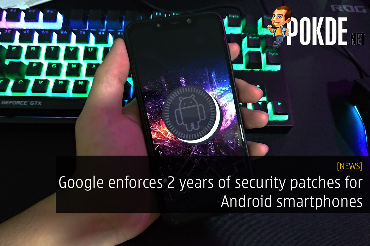 Google enforces 2 years of security patches for Android smartphones — no more worries about outdated OS? 33