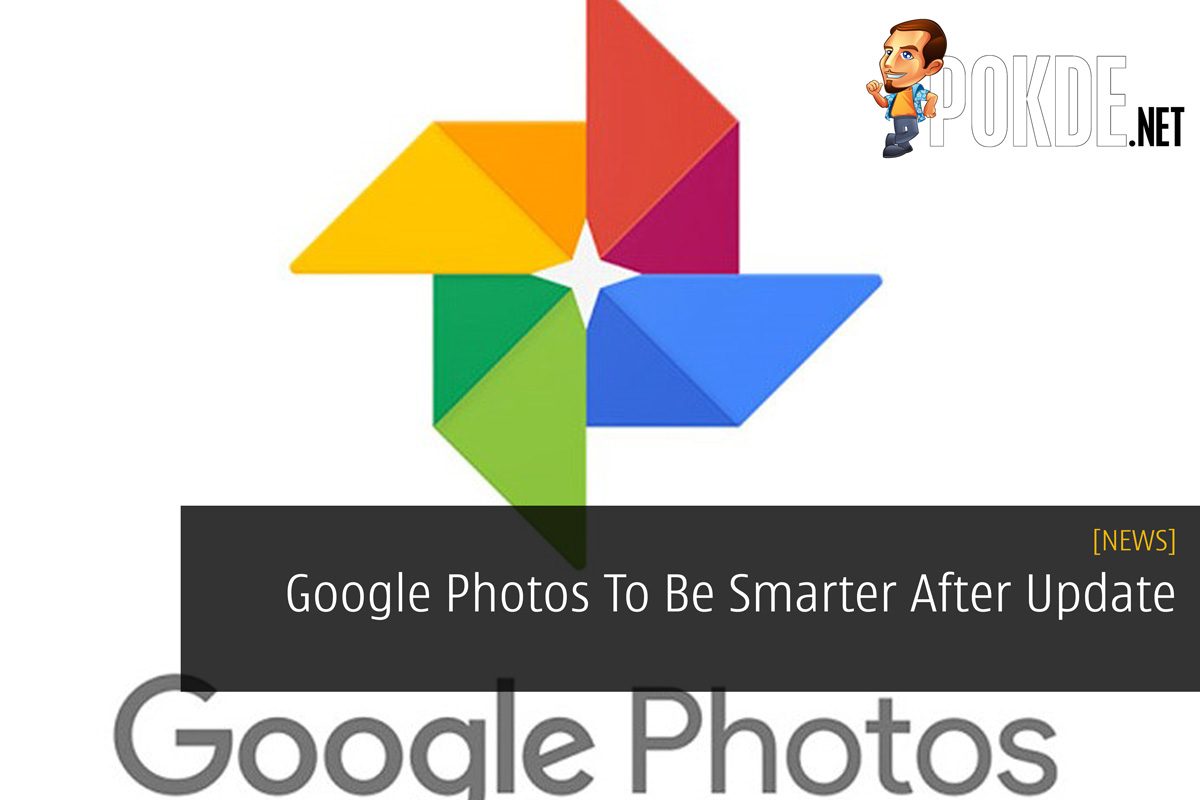 Google Photos To Be Smarter After Update 20