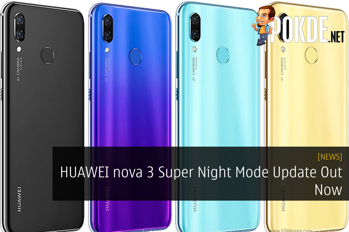 HUAWEI nova 3 Super Night Mode Update Out Now 33