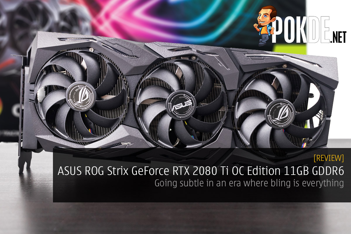 ASUS ROG Strix GeForce RTX 2080 Ti OC Edition 11GB GDDR6 review — going subtle in an era where bling is everything 33