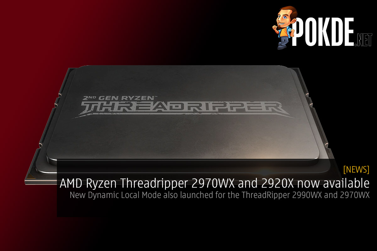 AMD Ryzen Threadripper 2970WX and Threadripper 2920X now available — new Dynamic Local Mode also launched for the ThreadRipper 2990WX and 2970WX 35