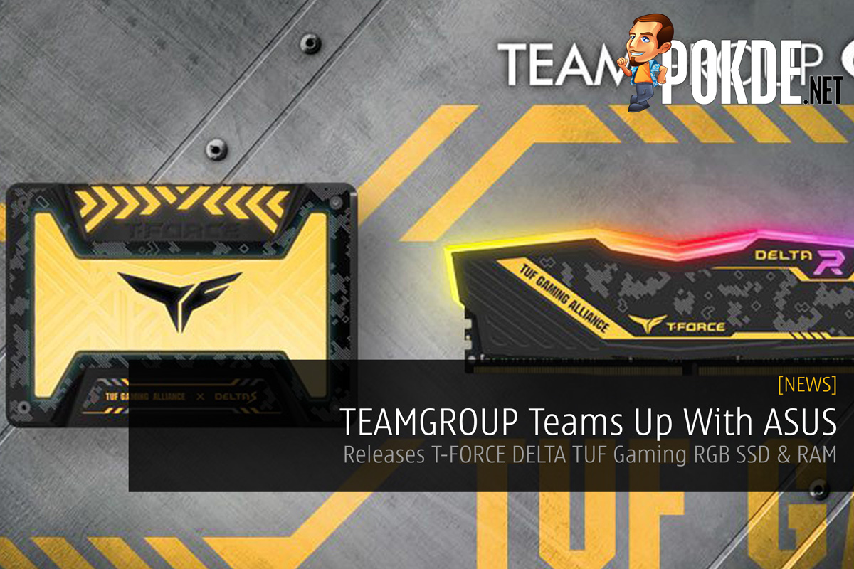 TEAMGROUP Teams Up With ASUS — Releases T-FORCE DELTA TUF Gaming RGB SSD & RAM 24