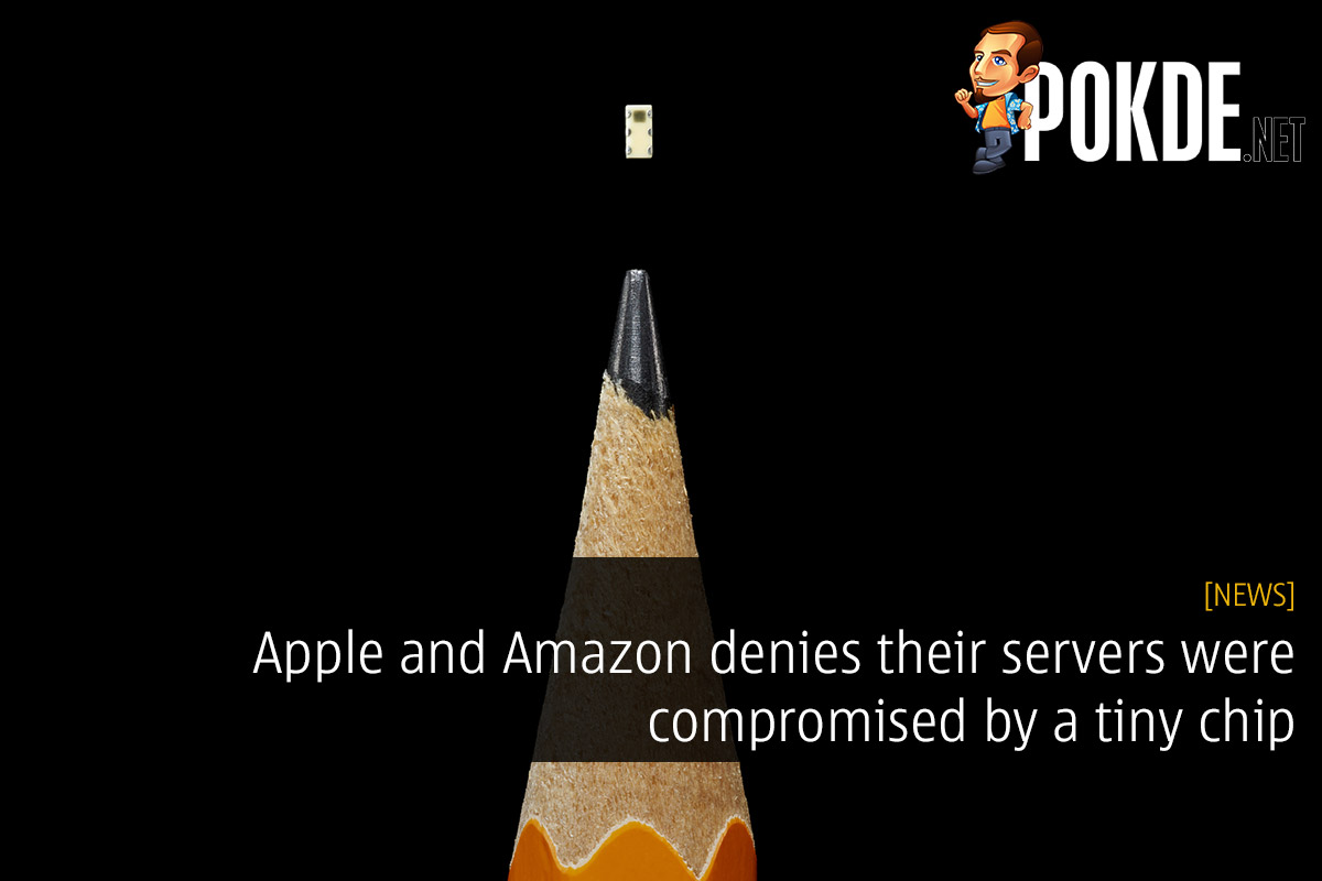 Apple and Amazon denies their servers were compromised by a tiny chip 35