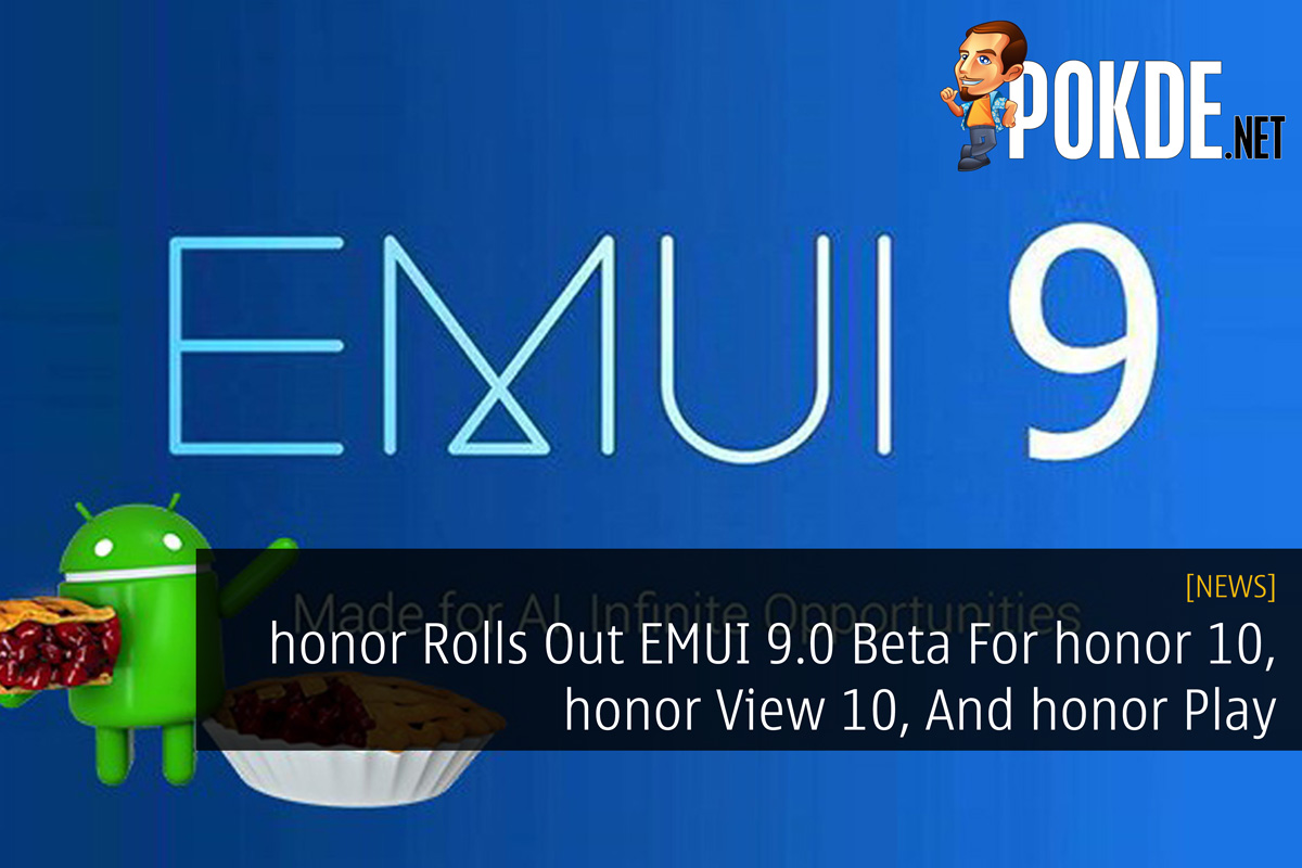 honor Rolls Out EMUI 9.0 Beta For honor 10, honor View 10, And honor Play 35