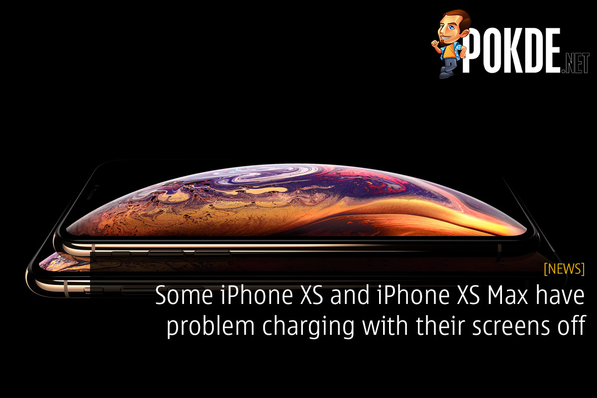 Some iPhone XS and iPhone XS Max have problem charging with their screens off 27