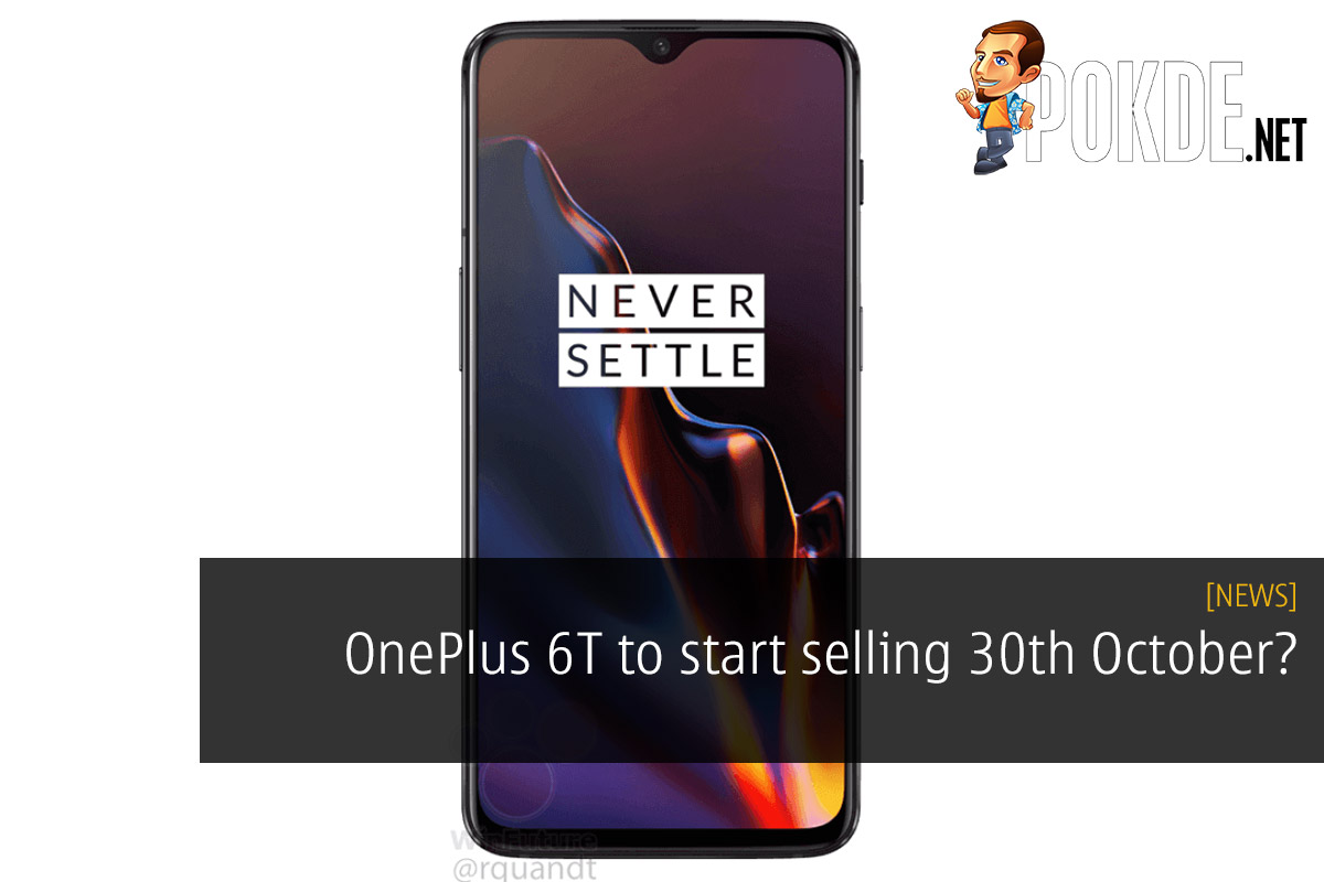 OnePlus 6T to start selling 30th October? 45