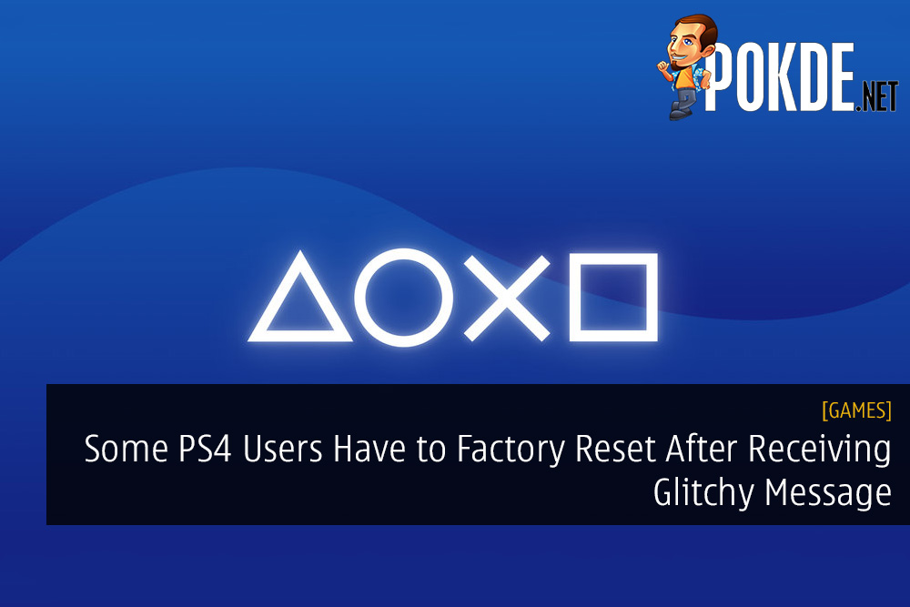 Some PS4 Users Have to Factory Reset After Receiving Glitchy Message 23
