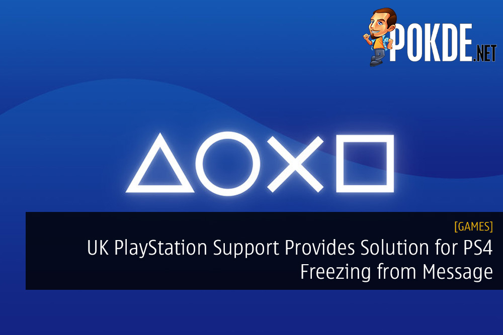 UK PlayStation Support Provides Solution for PS4 Freezing from Message