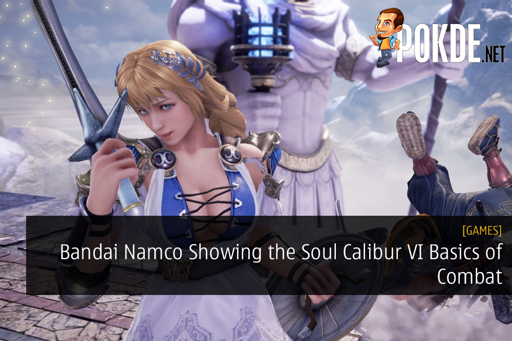 Bandai Namco Showing the Soul Calibur VI Basics of Combat