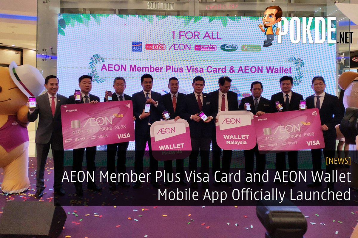 AEON Member Plus Visa Card and AEON Wallet Mobile App Officially Launched 28