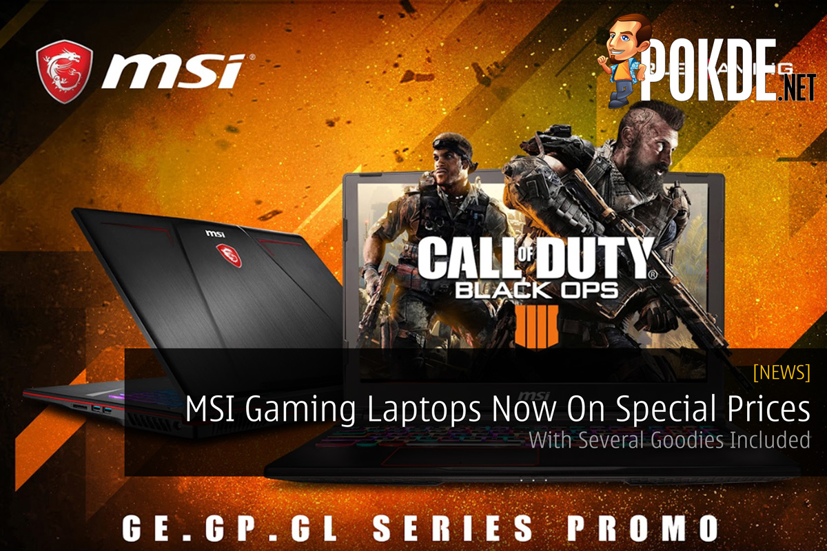 MSI Gaming Laptops Now On Special Prices — With Several Goodies Included 35