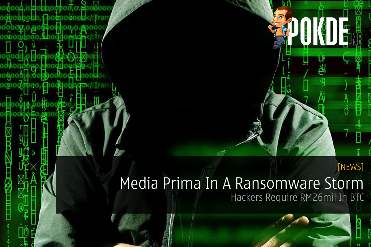 Media Prima In A Ransomware Storm — Hackers Require RM26mil In BTC 25