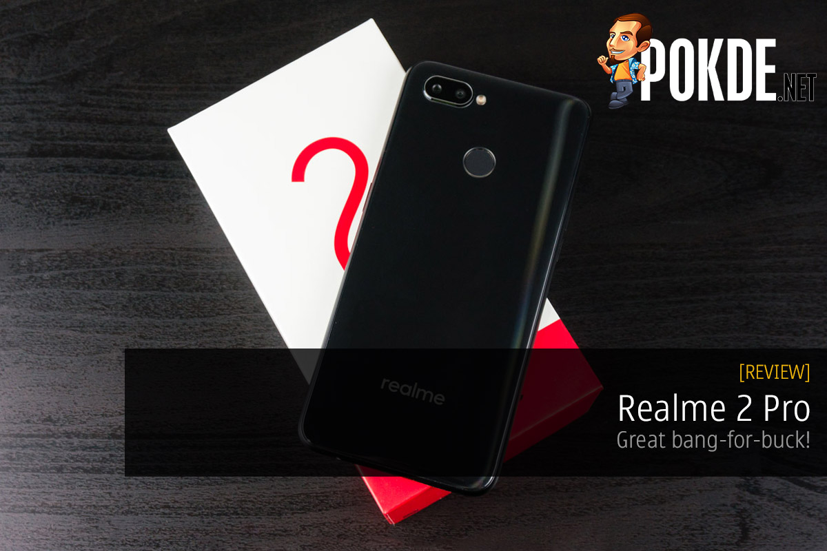 Realme 2 Pro review — great bang-for-buck! 22