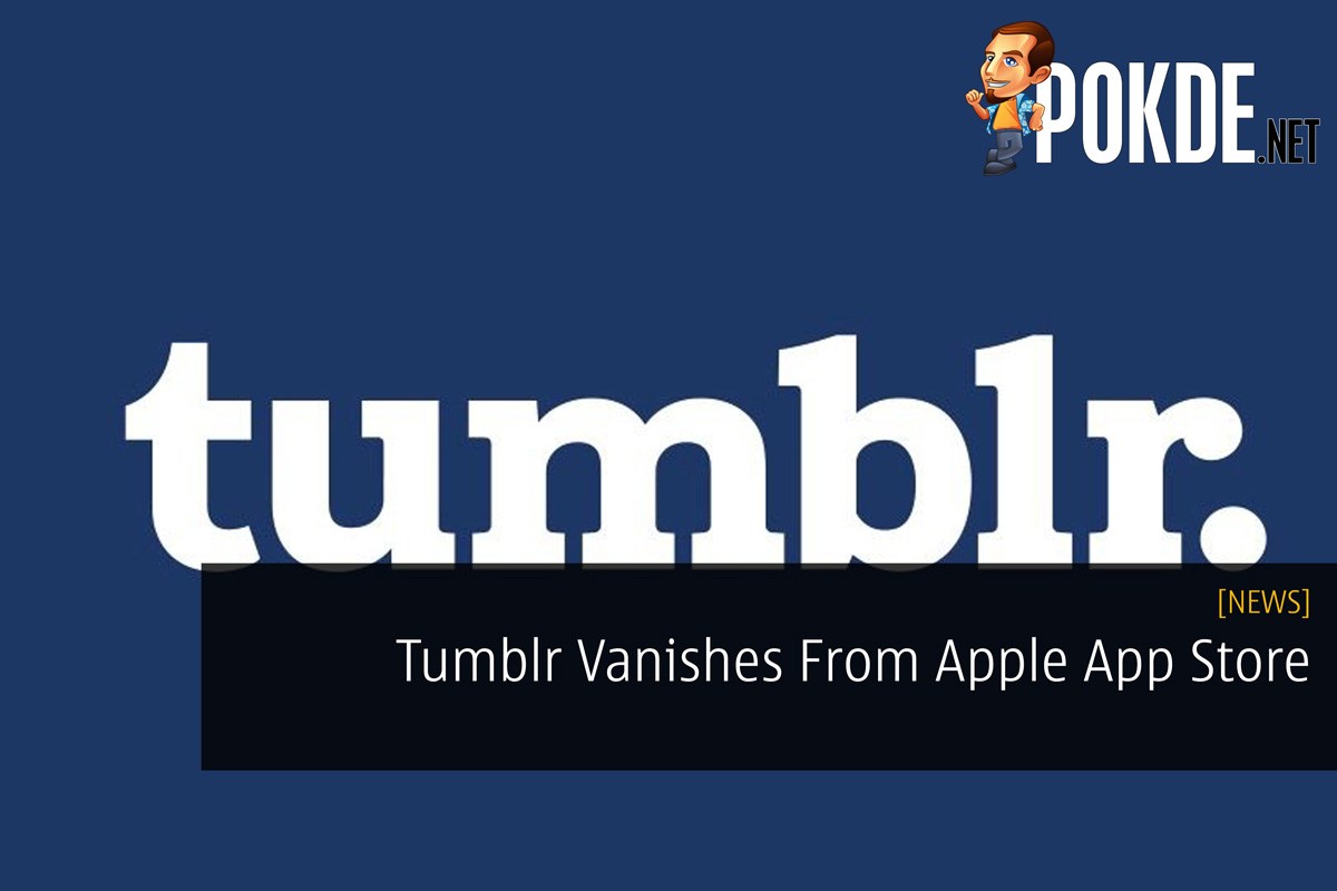 Tumblr Vanishes From Apple App Store 28
