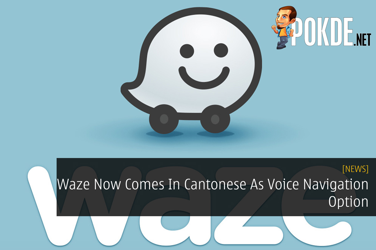 Waze Now Comes In Cantonese As Voice Navigation Option 32