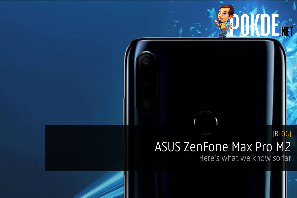 ASUS ZenFone Max Pro M2 — here's what we know so far 36