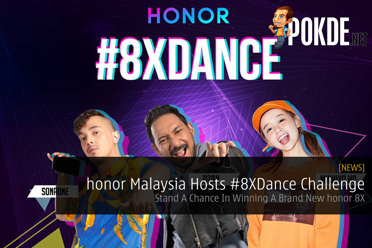 honor Malaysia Hosts #8XDance Challenge — Stand A Chance In Winning A Brand New honor 8X 25