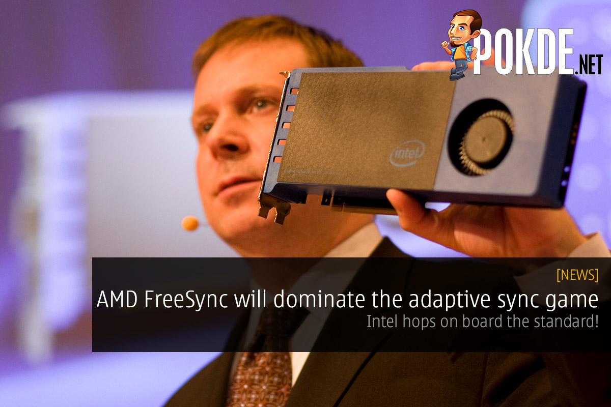 AMD FreeSync will dominate the adaptive sync game — Intel hops on board the standard! 38