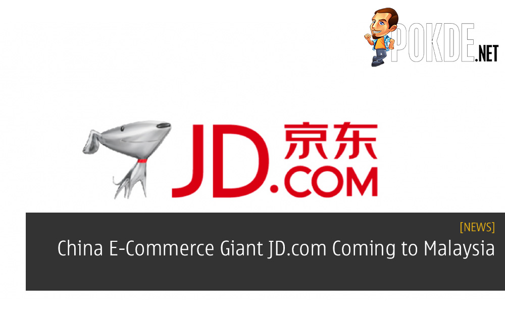 China E-Commerce Giant JD.com Coming to Malaysia