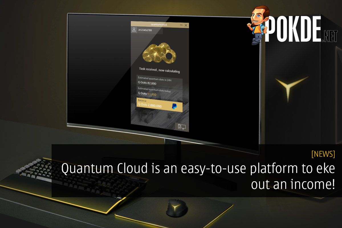 Quantum Cloud is an easy-to-use platform to eke out an income! 39