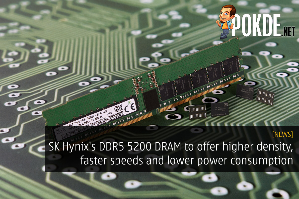 SK Hynix's DDR5-5200 DRAM to offer higher density, faster speeds and lower power consumption 36