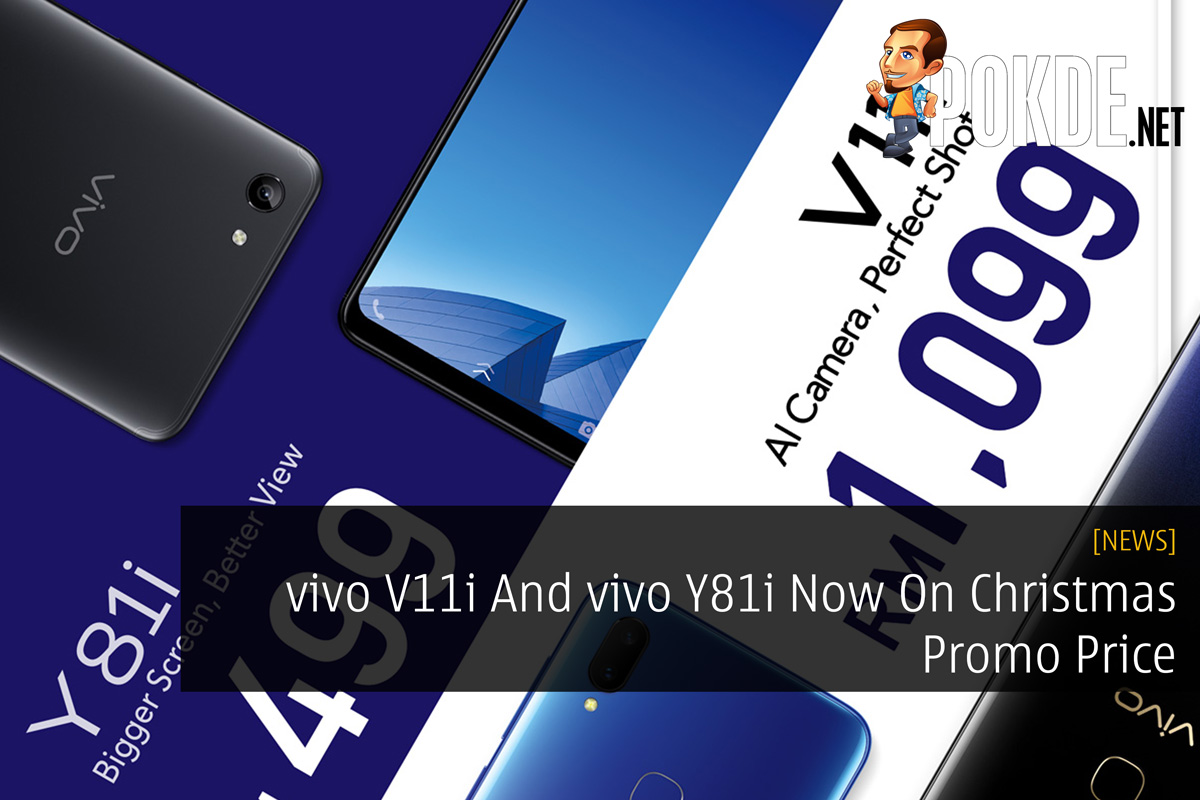 vivo V11i And vivo Y81i Now On Christmas Promo Price 35