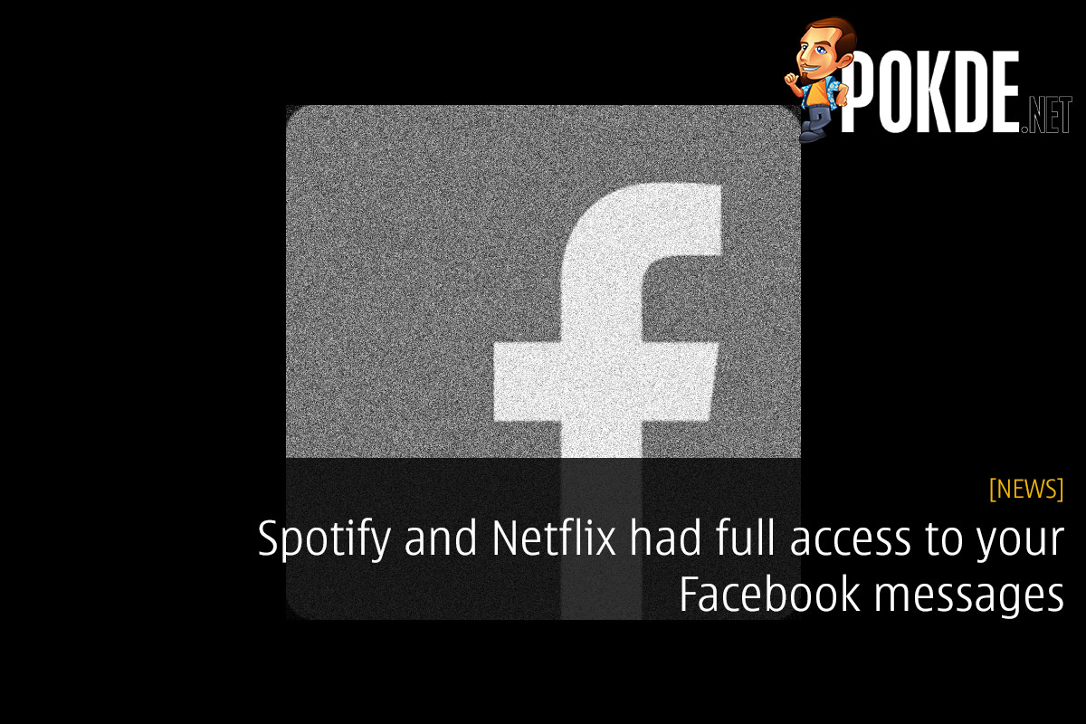 Spotify and Netflix had access to your Facebook messages 28