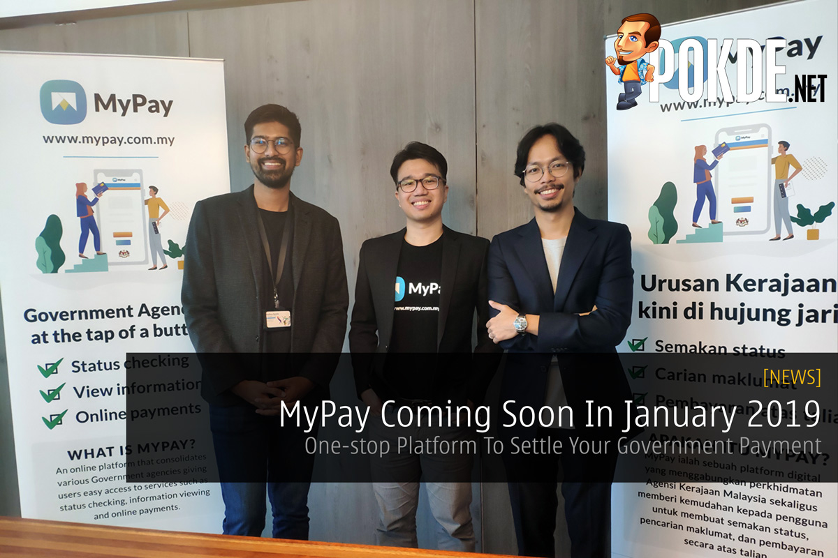 MyPay Coming Soon In January 2019 — One-stop Platform To Settle Your Government Payment 27