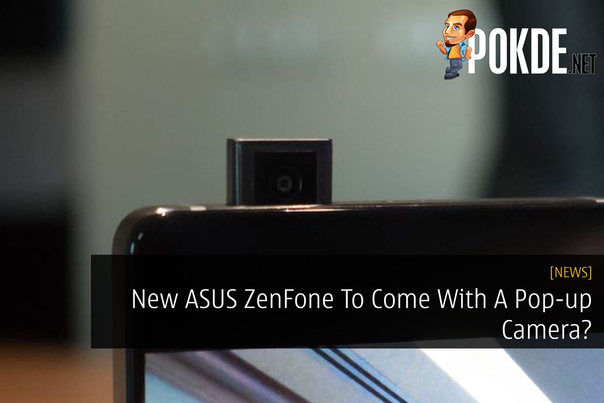 New ASUS ZenFone To Come With A Pop-up Camera? 16