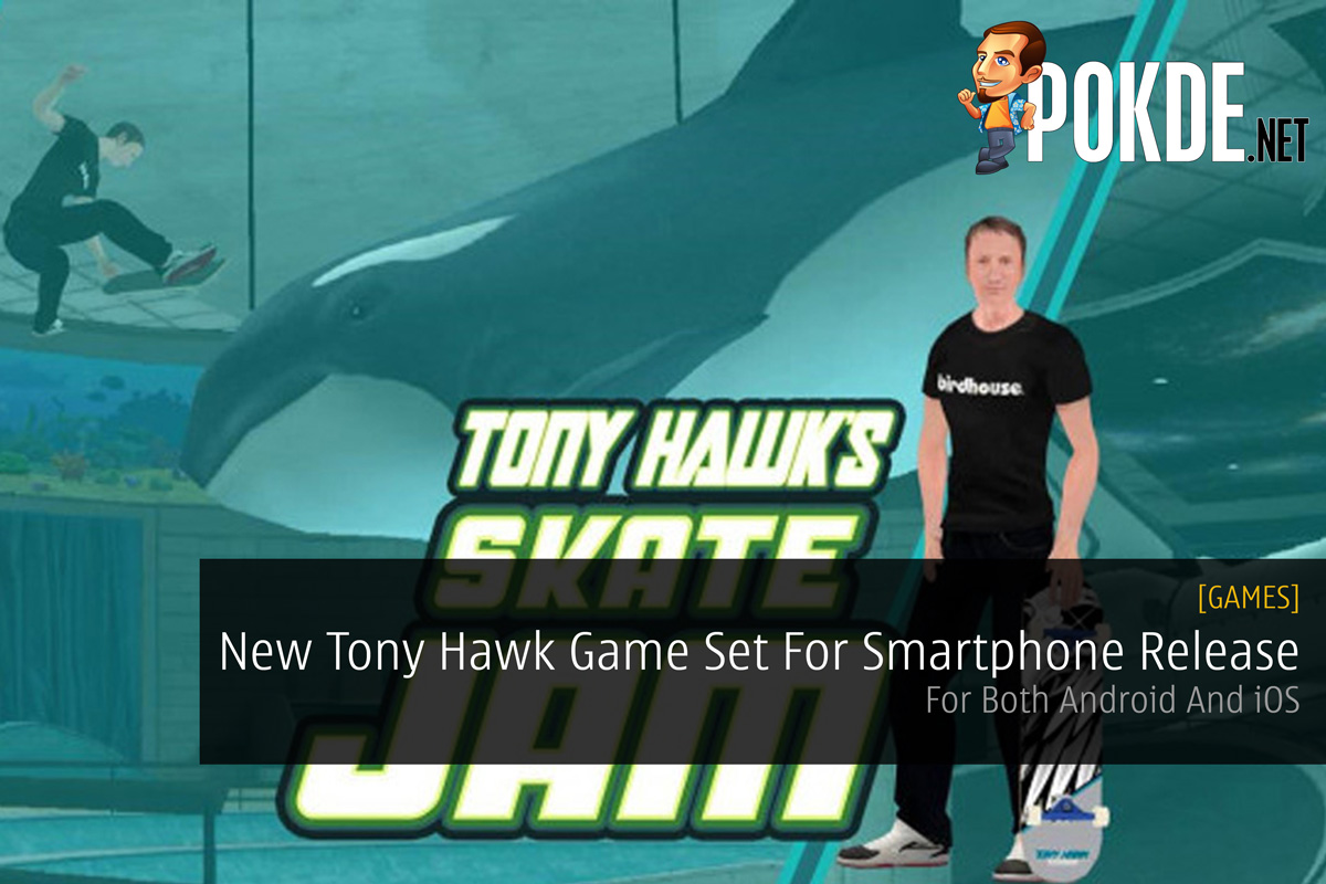 New Tony Hawk Game Set For Smartphone Release — For Both Android And iOS 20