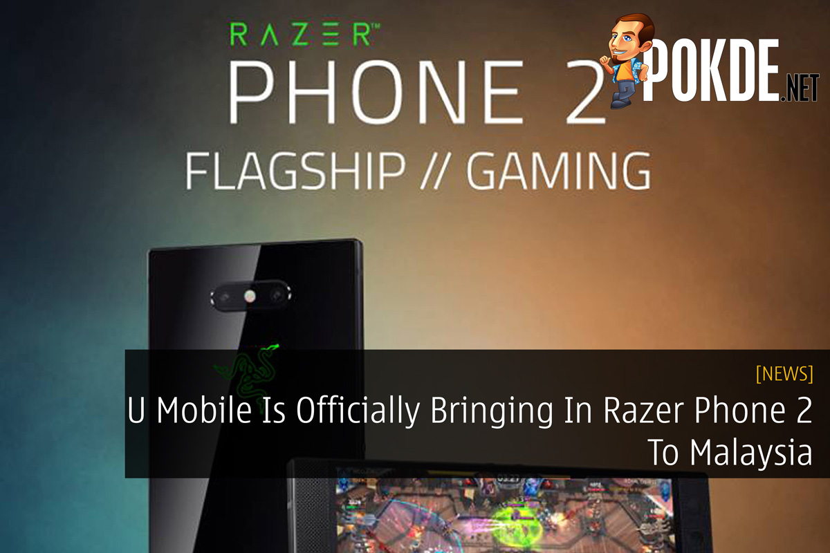 U Mobile Is Officially Bringing In Razer Phone 2 To Malaysia 28