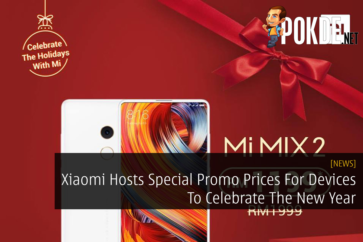 Xiaomi Hosts Special Promo Prices For Devices To Celebrate The New Year 37