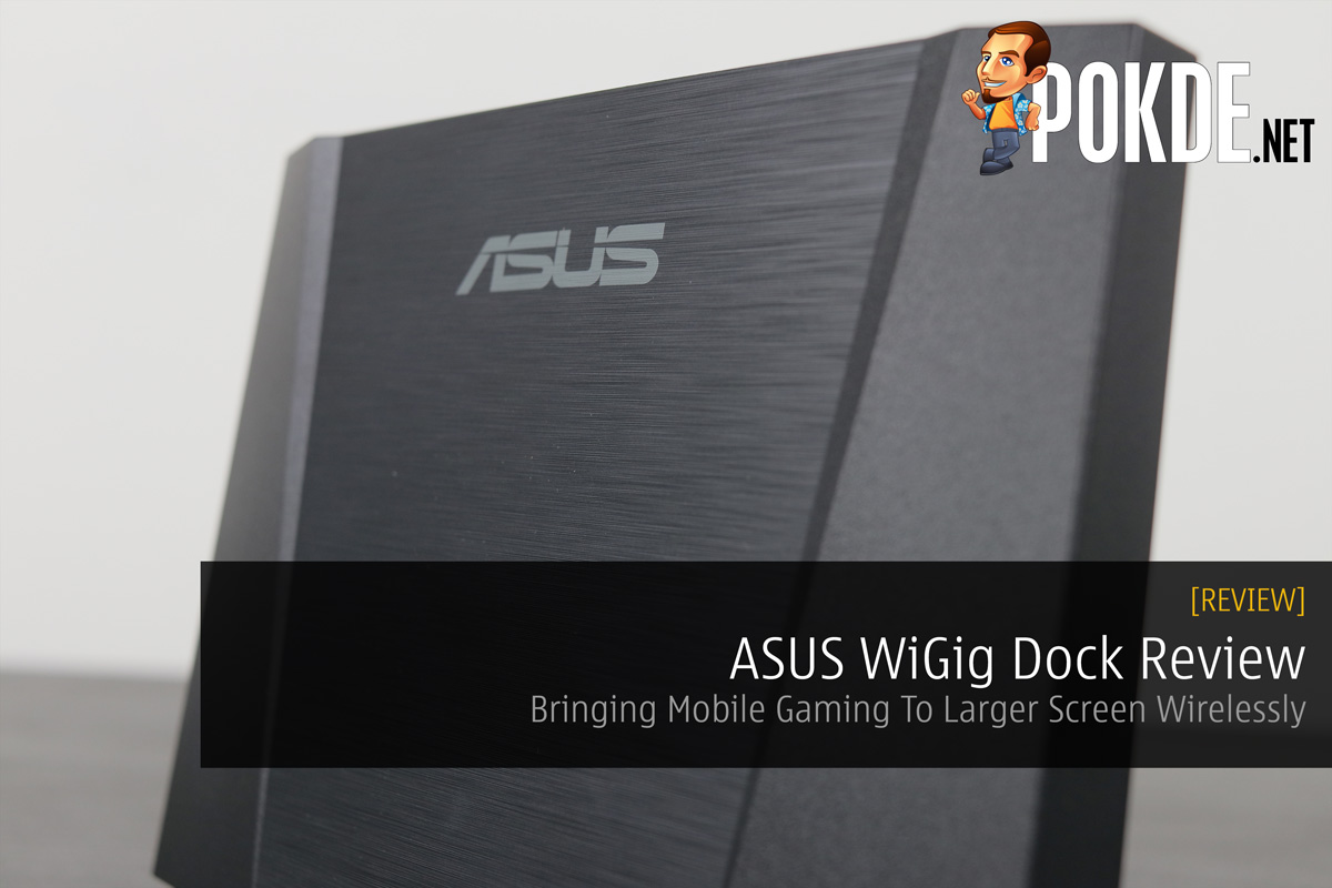 ASUS WiGig Display Dock Review - Bringing Mobile Gaming To larger Screens Wirelessly 23