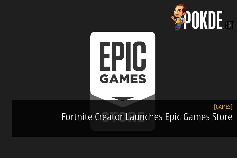 Fortnite Creator Launches Epic Games Store - FREE GAMES Every Two Weeks 20