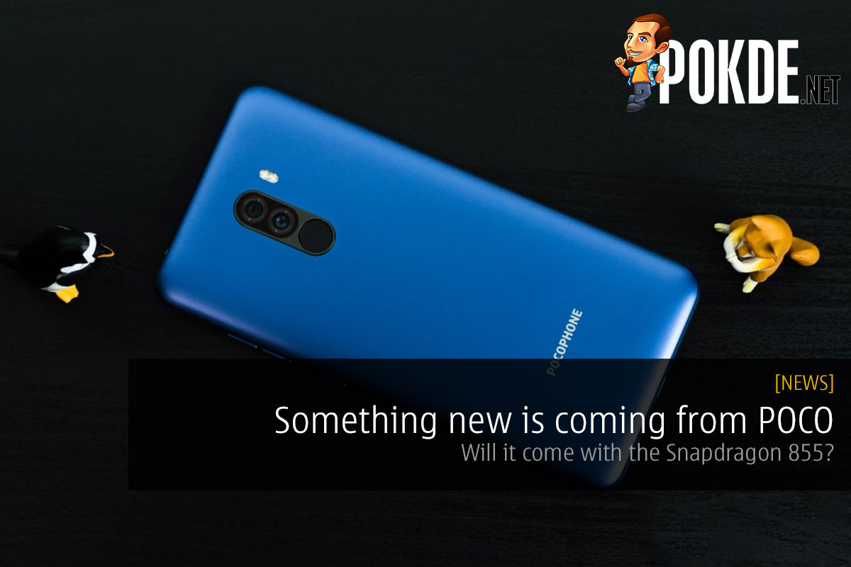 Something new is coming from POCO — will it come with the Snapdragon 855? 36