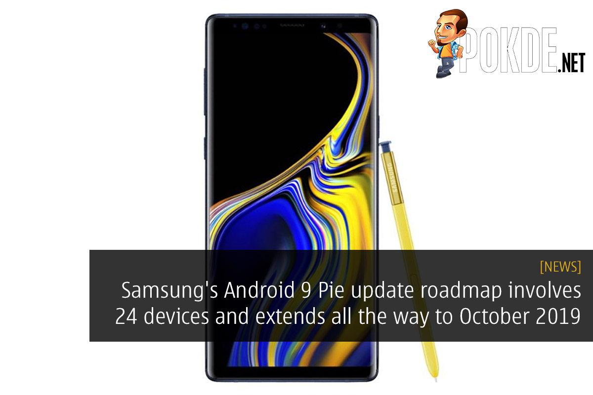 Samsung's Android 9 Pie update roadmap extends all the way to October 2019 23