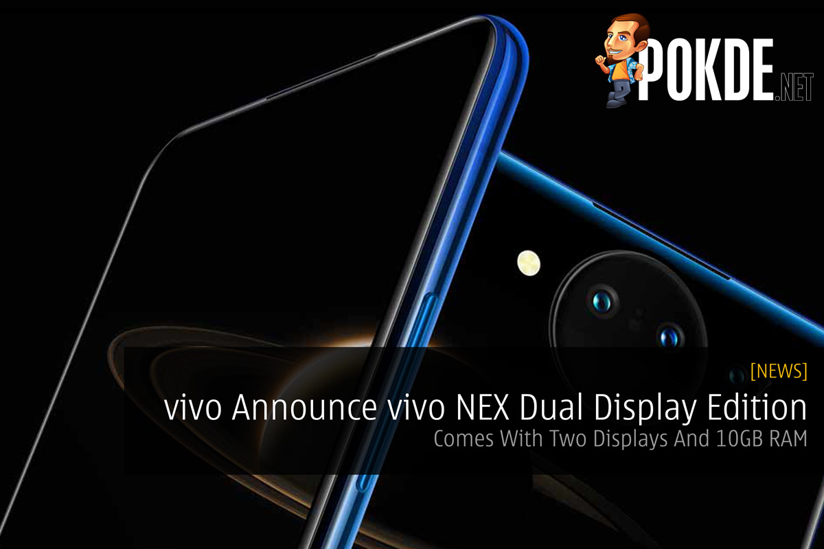 vivo Announce vivo NEX Dual Display Edition  — Comes With Two Displays And 10GB RAM 20
