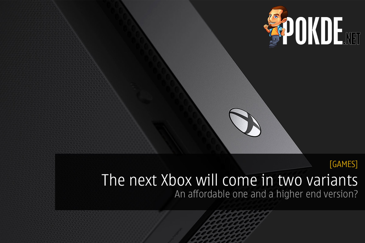 The next Xbox will come in two variants — an affordable one and a higher end version? 25