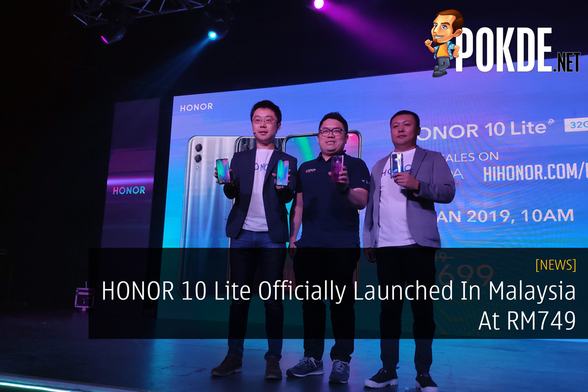 HONOR 10 Lite Officially Launched In Malaysia At RM749 31
