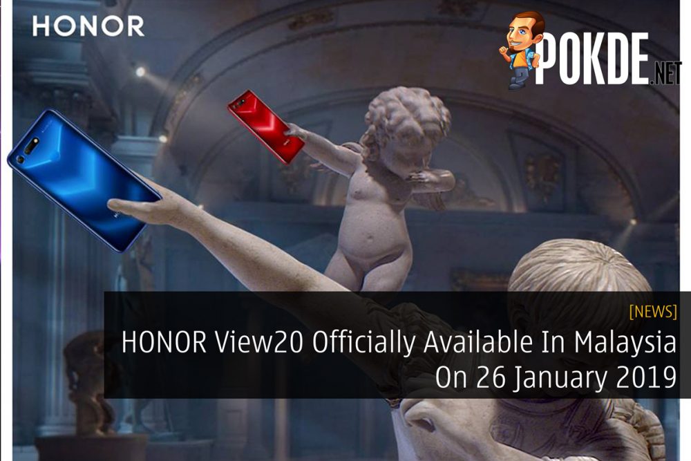 HONOR View20 Officially Available In Malaysia On 26 January 2019 20