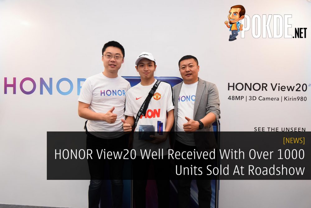 HONOR View20 Well Received With Over 1000 Units Sold At Roadshow 26