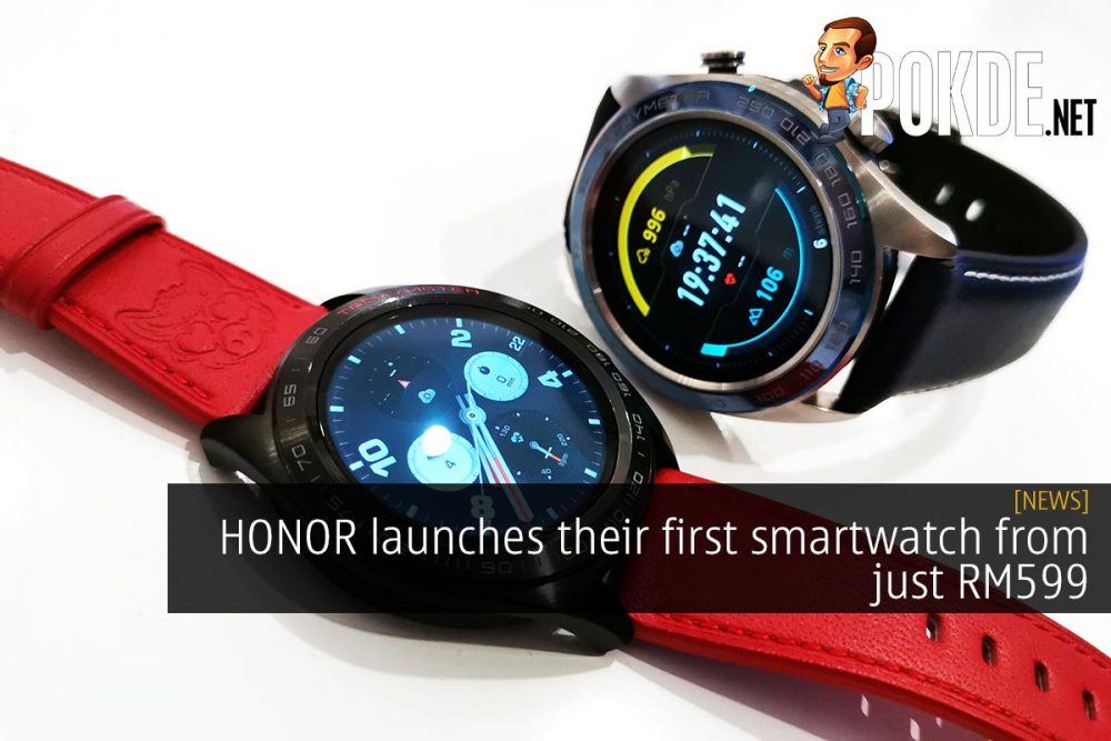 HONOR launches their first smartwatch from just RM599 — but you can get the HONOR Watch Magic for FREE! 27